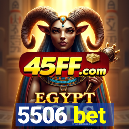 5506 bet